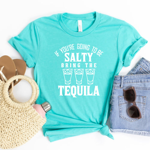 If You're Going To Be Salty Bring The Tequila (White)-Plus Sizes