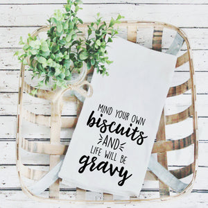Tea Towels- Mind Your Own Biscuits and Life Will Be Gravy, Graphic Tea Towels