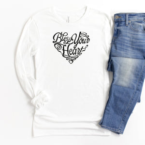 Long Sleeve: Bless Your Heart