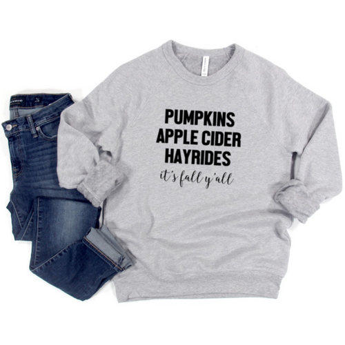 Pumpkins Apple Cider Hayrides Its Fall Y'all  Crewneck Sweatshirt